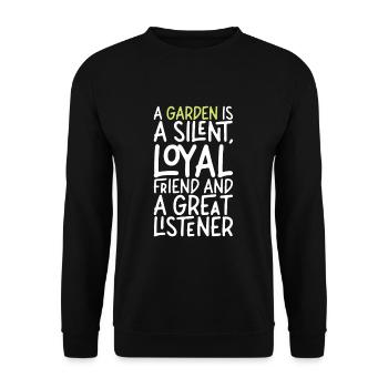 A Garden Is A Silent Loyal Friend Funny Gardening - Unisex Sweatshirt - black - Front - Alina (178cm) & Michal (187cm)