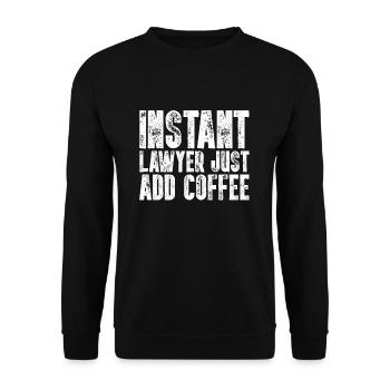 Instant Lawyer Il suffit d’ajouter coffee lawyer funny - Sweat-shirt Unisexe - noir - Devant - Alina (178cm) & Michal (187cm)