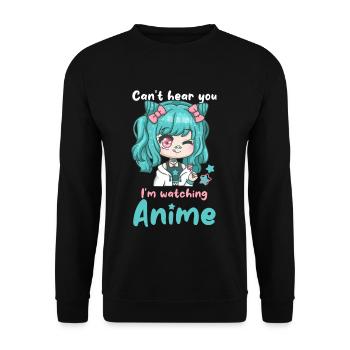 Can't Hear You I'm Watching Anime I Kawaii Manga - Unisex Pullover - Schwarz - Vorne - Alina (178cm) & Michal (187cm)