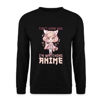 Can't Hear You I'm Watching Anime I Manga Girl - Unisex Sweatshirt - black - Front - Alina (178cm) & Michal (187cm)
