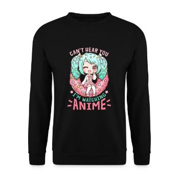 Can't Hear You I'm Watching Anime I Manga Girl - Unisex Sweatshirt - black - Front - Alina (178cm) & Michal (187cm)