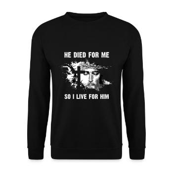 He Died For Me So I live For Him I Jesus - Unisex Sweatshirt - black - Front - Alina (178cm) & Michal (187cm)