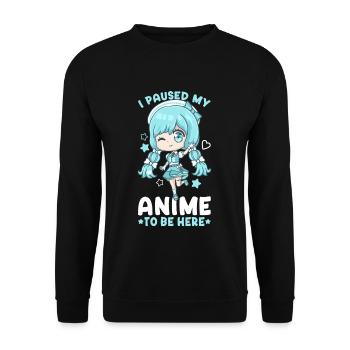 I Paused My Anime To Be Here I Otaku Kawaii Girl - Unisex Pullover - Schwarz - Vorne - Alina (178cm) & Michal (187cm)
