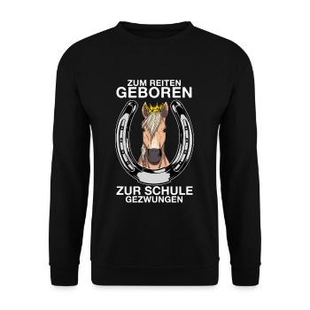 Zum Reiten geboren zur Schule gezwungen - Unisex Pullover - Schwarz - Vorne - Alina (178cm) & Michal (187cm)