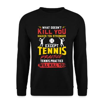 La pratique du tennis vous tuera Chemise drôle d’entraîneur - Sweat-shirt Unisexe - noir - Devant - Alina (178cm) & Michal (187cm)