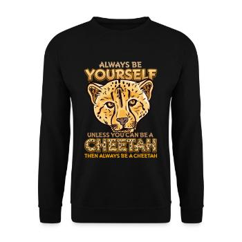 Soyez toujours vous-même à moins que vous ne puissiez être un guépard - Sweat-shirt Unisexe - noir - Devant - Alina (178cm) & Michal (187cm)