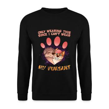 Je ne porte que ça parce que je ne peux pas porter ma fursuit - Sweat-shirt Unisexe - noir - Devant - Alina (178cm) & Michal (187cm)