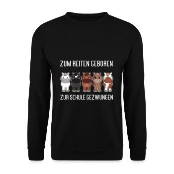 Zum Reiten geboren zur Schule gezwungen - Unisex Pullover - Schwarz - Vorne - Alina (178cm) & Michal (187cm)