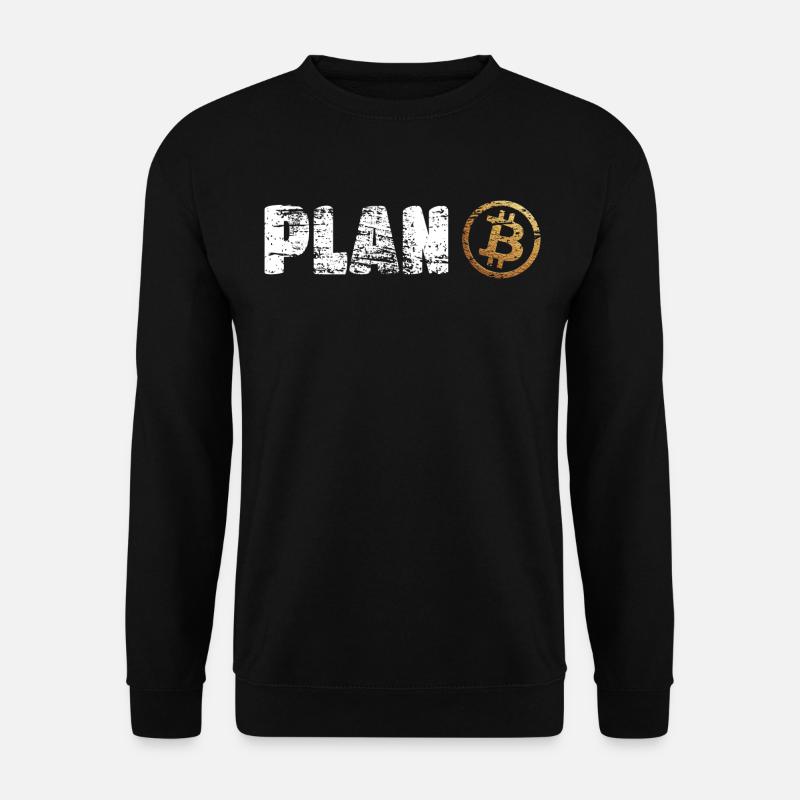 Plan B Bitcoin Krypto Crypto BTC - Unisex Pullover - Schwarz