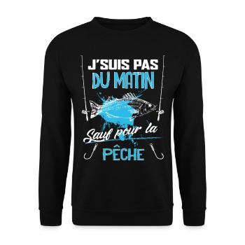 Je Suis Pas Du Matin Sauf Pour La Pêche - Sweat-shirt Unisexe - noir - Devant - Alina (178cm) & Michal (187cm)