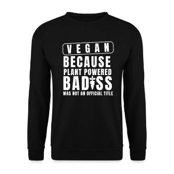 Vegan, weil pflanzlicher Badass kein Offi war - Unisex Pullover - Schwarz - Vorne - Alina (178cm) & Michal (187cm)