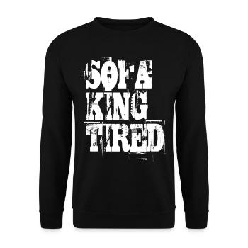 Lustiger Spruch Sofa King Tired - Unisex Pullover - Schwarz - Vorne - Alina (178cm) & Michal (187cm)