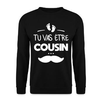 Tu vas être cousin - Sweat-shirt Unisexe - noir - Devant - Alina (178cm) & Michal (187cm)
