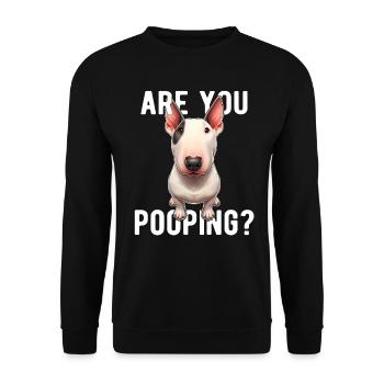 Are You Pooping? Funny Bull Terrier Dog - Unisex Sweatshirt - black - Front - Alina (178cm) & Michal (187cm)