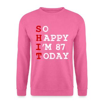 Birthday 87 Birthday Year Birth Funny - Unisex Sweatshirt - pink - Front
