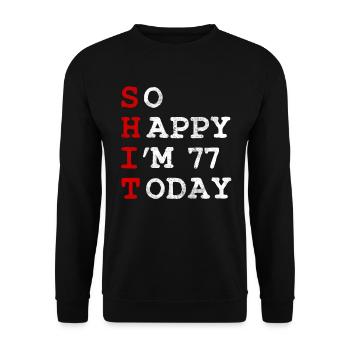Birthday 77 Birthday Year Birth Funny - Unisex Sweatshirt - black - Front - Alina (178cm) & Michal (187cm)
