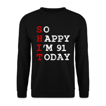 Birthday 91 Birthday Year Birth Funny - Unisex Sweatshirt - black - Front - Alina (178cm) & Michal (187cm)