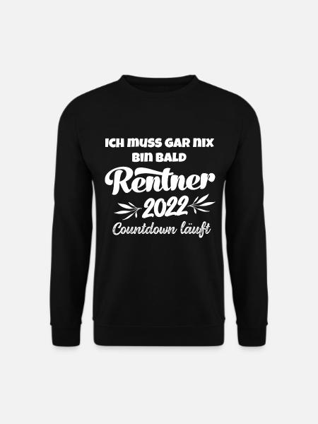 Rentner 2022 Countdown läuft Rente 2022 Ruhestand - Unisex Pullover - Schwarz