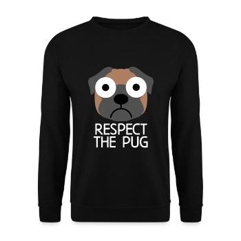 Respektiere den Mops: Mops Hund Zitat - Unisex Pullover - Schwarz - Vorne - Alina (178cm) & Michal (187cm)