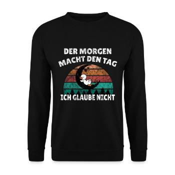 Morgen macht den Tag lustiger Motivation Spruch - Unisex Pullover - Schwarz - Vorne - Alina (178cm) & Michal (187cm)