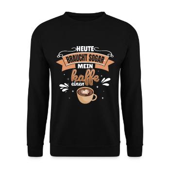 Heute braucht mein Kaffee einen Kaffee Spruch - Unisex Pullover - Schwarz - Vorne - Alina (178cm) & Michal (187cm)