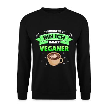 morgens Kaffee Vegan humor Spruch Geschenk lustig - Unisex Pullover - Schwarz - Vorne - Alina (178cm) & Michal (187cm)