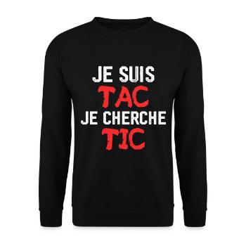 Je Suis TAC Je Cherche TIC - Sweat-shirt Unisexe - noir - Devant - Alina (178cm) & Michal (187cm)