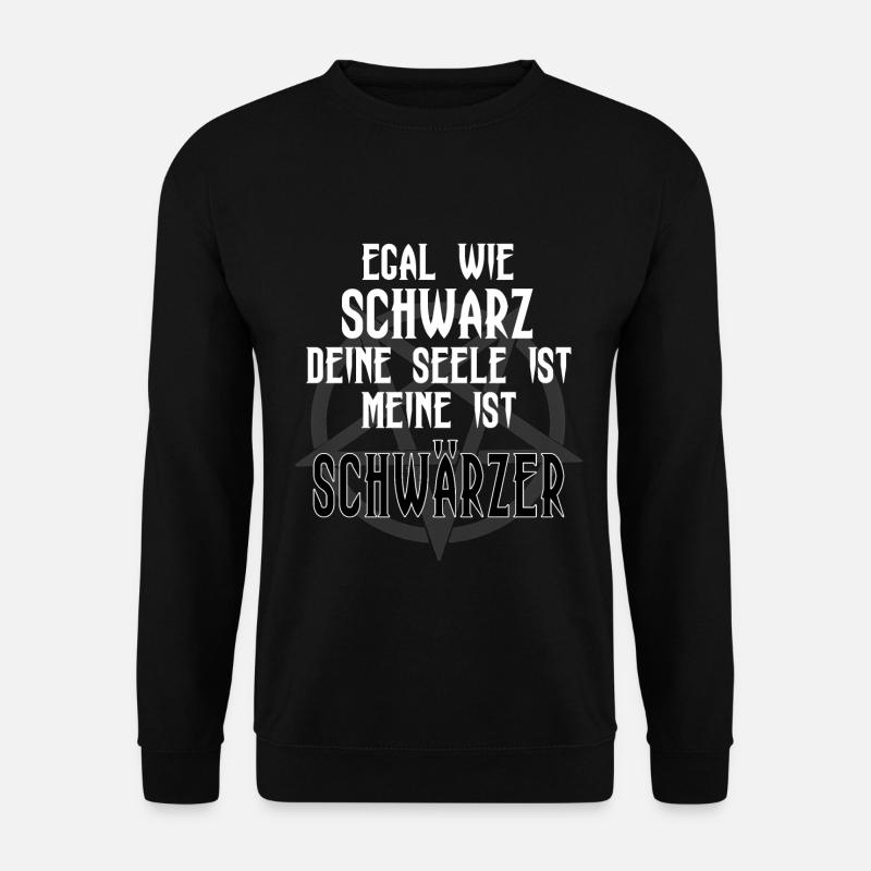 Schwarze Seele Spruch Schwarze Szene Gothic - Unisex Pullover - Schwarz