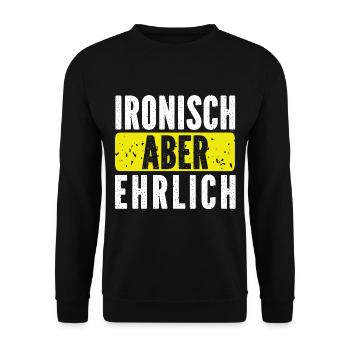 Sarkusmus Spruch Schwarzer Humor Lustiges Ironie - Unisex Pullover - Schwarz - Vorne - Alina (178cm) & Michal (187cm)