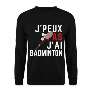I don't have badminton - Unisex Sweatshirt - black - Front - Alina (178cm) & Michal (187cm)