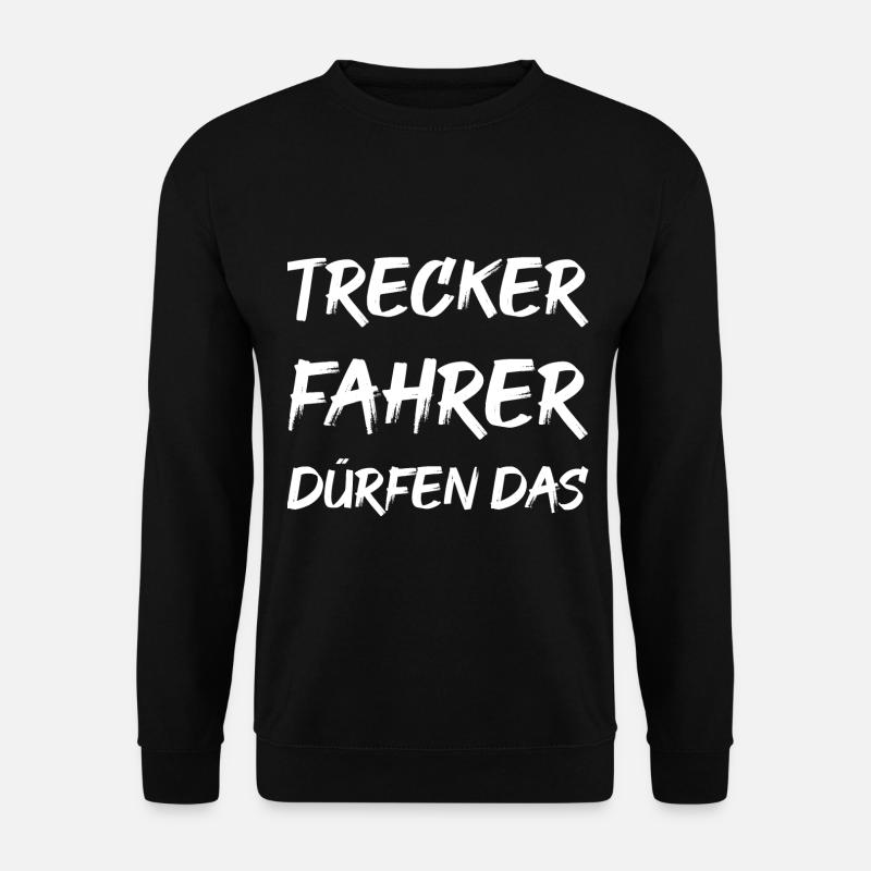 Trecker fahrer dürfen das - Unisex Pullover - Schwarz