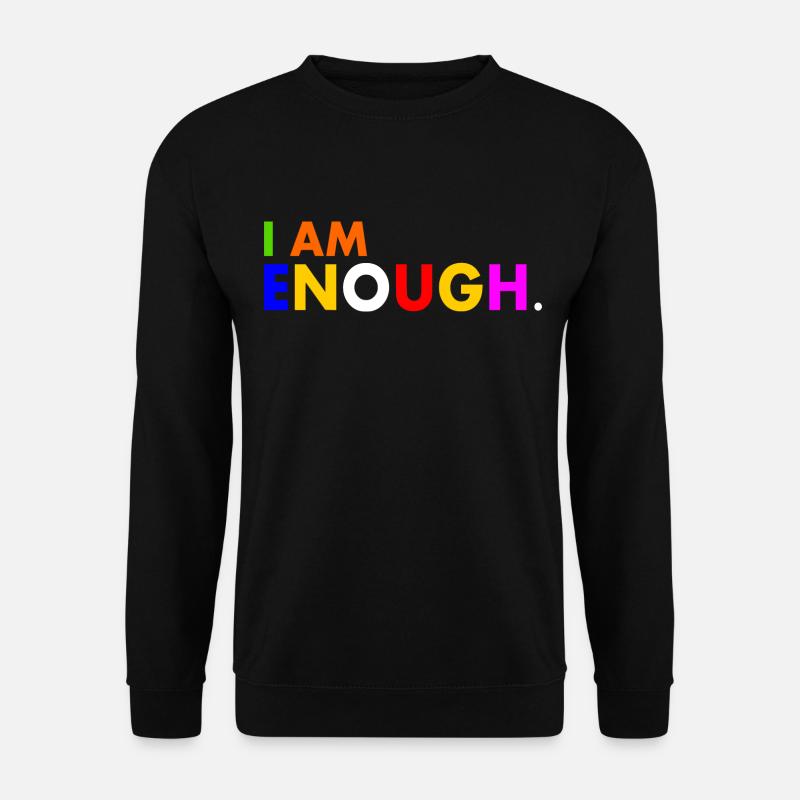 I am enough - Unisex Sweatshirt - black
