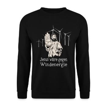 Jesus wäre gegen Windenergie - Unisex Pullover - Schwarz - Vorne - Alina (178cm) & Michal (187cm)