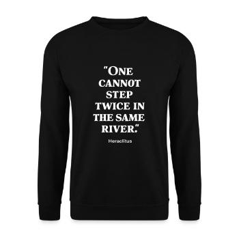 Héraclite, on ne peut pas marcher deux fois dans le même fleuve - Sweat-shirt Unisexe - noir - Devant - Alina (178cm) & Michal (187cm)
