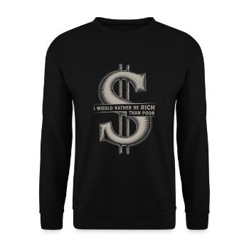 Ich wäre lieber reich als armes Dollarzeichen - Unisex Pullover - Schwarz - Vorne - Alina (178cm) & Michal (187cm)