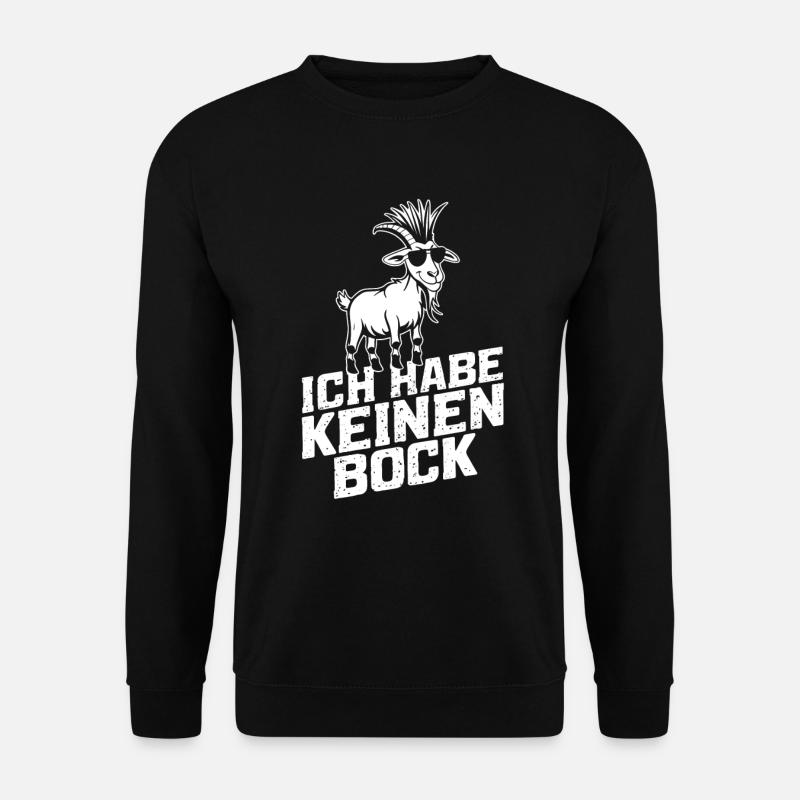 ich habe keinen bock - Unisex Pullover - Schwarz