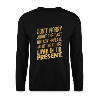 Live in the present - Unisex Sweatshirt - black - Front - Alina (178cm) & Michal (187cm)