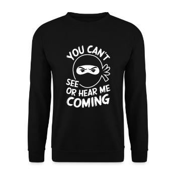 Ninja, tu ne peux pas me voir ou m’entendre venir - Sweat-shirt Unisexe - noir - Devant - Alina (178cm) & Michal (187cm)