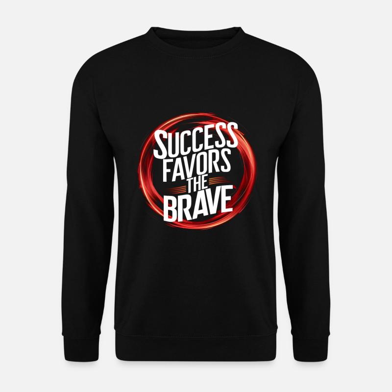Le succès sourit aux courageux - Sweat-shirt Unisexe - noir