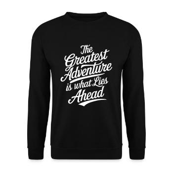 The greatest adventure is what lies ahead - Unisex Sweatshirt - black - Front - Alina (178cm) & Michal (187cm)