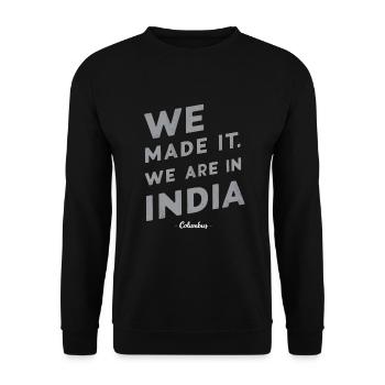 Columbus, wir haben es geschafft. Wir sind in Indien - Unisex Pullover - Schwarz - Vorne - Alina (178cm) & Michal (187cm)