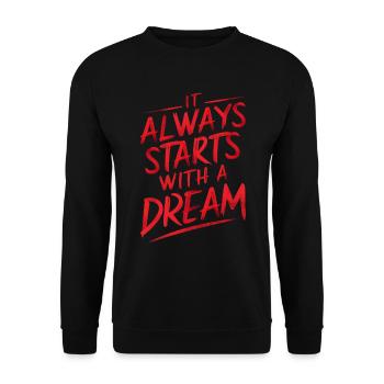 Cela commence toujours par un rêve Motivant - Sweat-shirt Unisexe - noir - Devant - Alina (178cm) & Michal (187cm)