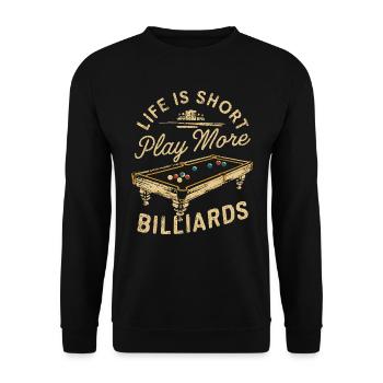 La vie est courte, jouer plus de billard - Sweat-shirt Unisexe - noir - Devant - Alina (178cm) & Michal (187cm)