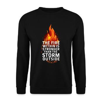 The fire within is stronger than the storm outside - Unisex Sweatshirt - black - Front - Alina (178cm) & Michal (187cm)