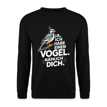 Ja ich habe einen Vogel nämlich dich - Unisex Pullover - Schwarz - Vorne - Alina (178cm) & Michal (187cm)