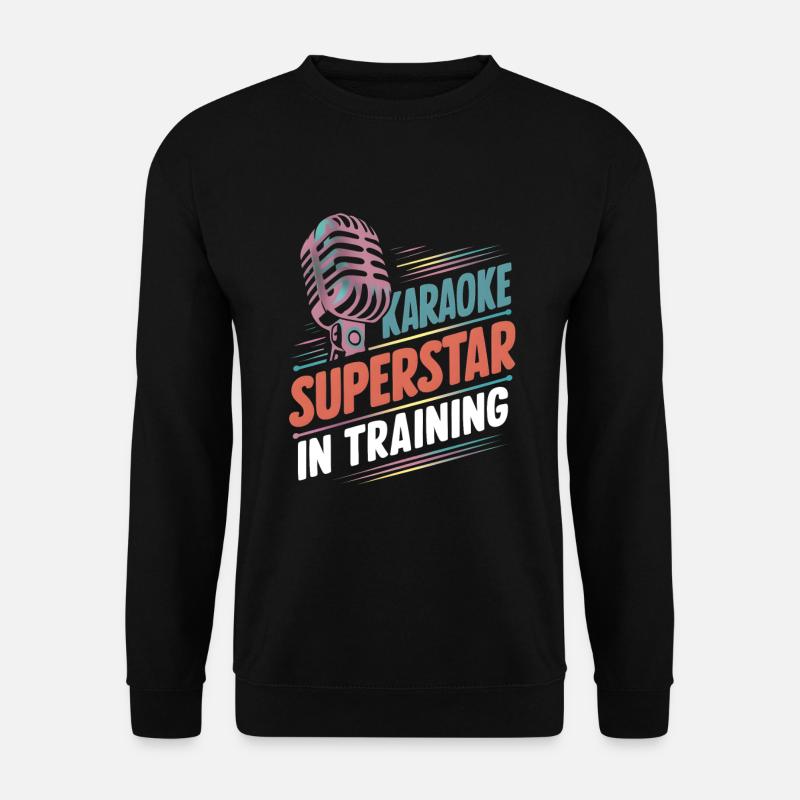 Karaoke superstar in training - Unisex Sweatshirt - black