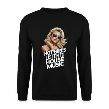 Hot girls listen to house music - Unisex Sweatshirt - black - Front - Alina (178cm) & Michal (187cm)