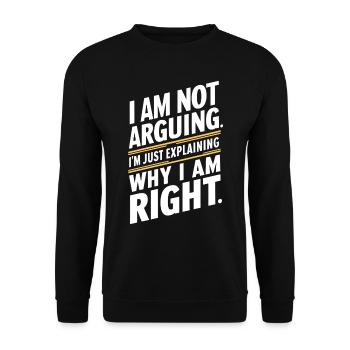 Ich streite nicht nur, um zu erklären, warum ich Recht habe - Unisex Pullover - Schwarz - Vorne - Alina (178cm) & Michal (187cm)