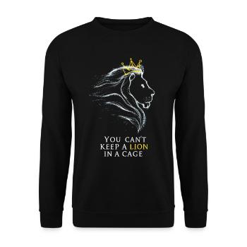 You cant keep a lion in a cage - Unisex Sweatshirt - black - Front - Alina (178cm) & Michal (187cm)