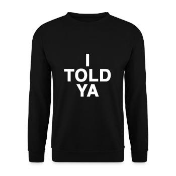 I TOLD YA - Tennis Motivation - Unisex Pullover - Schwarz - Vorne - Alina (178cm) & Michal (187cm)